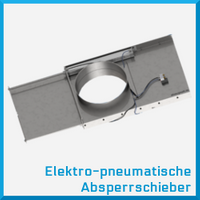 Elektro-pneumatischer Absperrschieber für Absauganlagen, Nennweite 80 - 500 mm